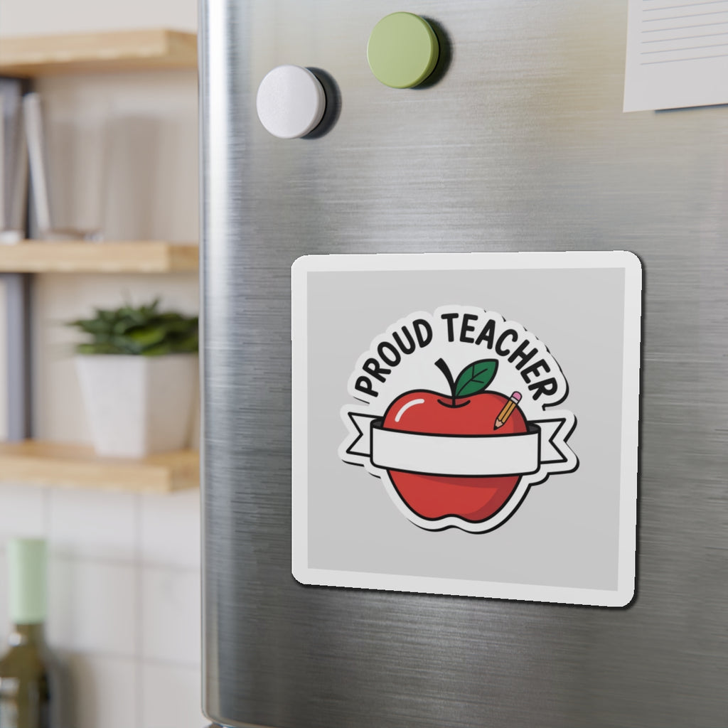 Proud Teacher Die-Cut Magnet - Perfect Gift for Educators