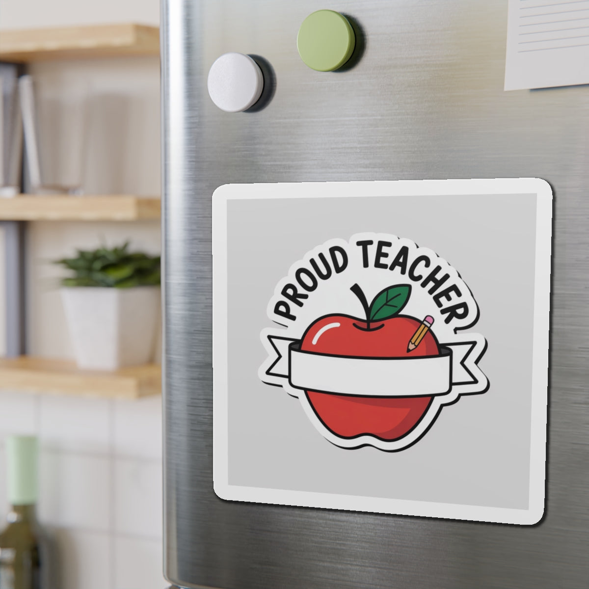 Proud Teacher Die-Cut Magnet - Perfect Gift for Educators